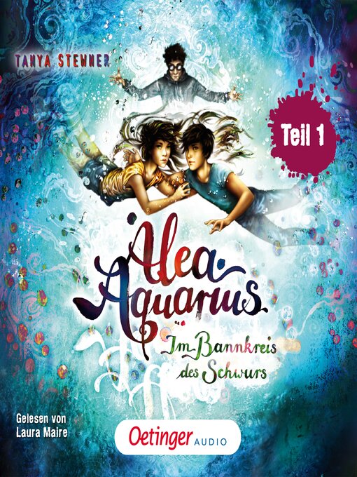 Title details for Alea Aquarius 7 Teil 1. Im Bannkreis des Schwurs by Tanya Stewner - Available